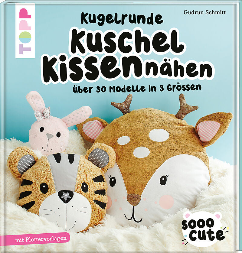 Sooo Cute - Kugelrunde Kuschelkissen nähen